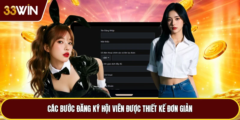 Các bước đăng ký hội viên được thiết kế đơn giản