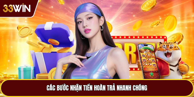 Các bước nhận tiền hoàn trả nhanh chóng