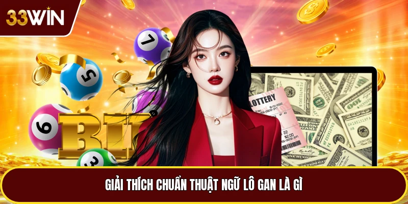 Giải thích chuẩn thuật ngữ lô gan là gì