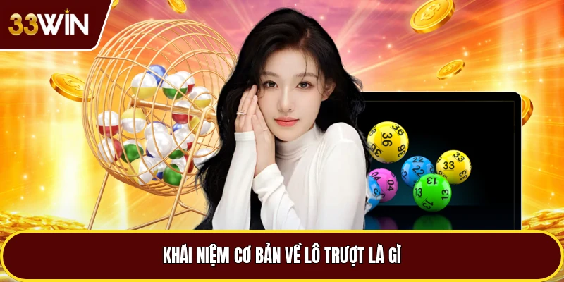 Khái niệm cơ bản về lô trượt là gì