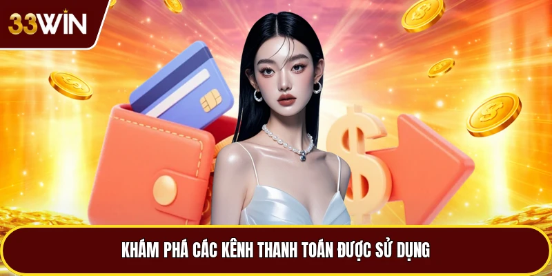 Khám phá các kênh thanh toán được sử dụng