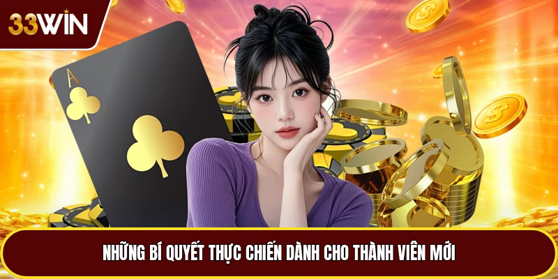 Những bí quyết thực chiến dành cho thành viên mới