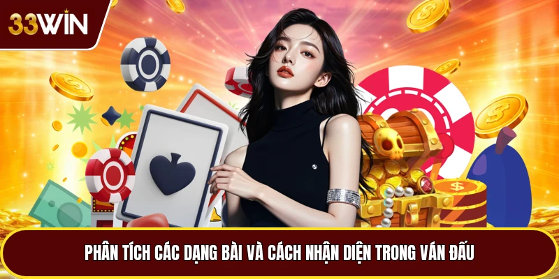Phân tích các dạng bài và cách nhận diện trong ván đấu