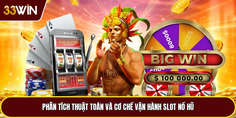 Phân tích thuật toán và cơ chế vận hành slot nổ hũ