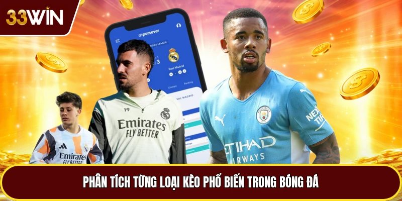 Phân tích từng loại kèo phổ biến trong bóng đá