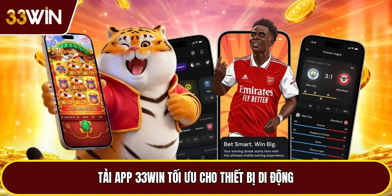 Tải app 33win tối ưu cho thiết bị di động